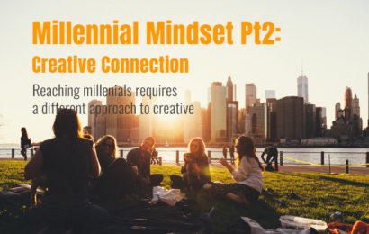 Millennial Mindset pt2: Creative that Connects