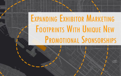 Expand Exhibitor Marketing Footprints With Unique New Promotional Sponsorships