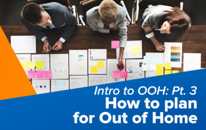 Intro to OOH: Pt 3 – How to plan your Out of Home Media