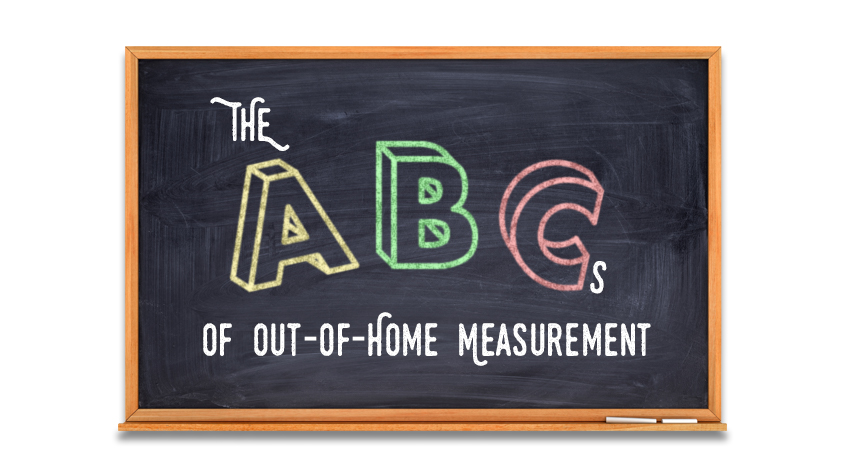 The ABCs of Out-Of-Home Measurement