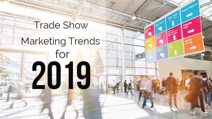 Trade Show Marketing Trends for 2019