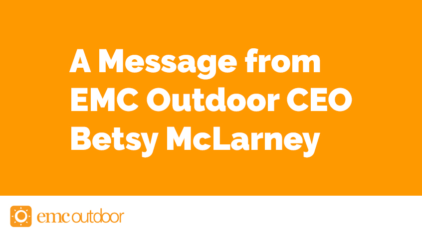 A Message from EMC Outdoor CEO, Betsy McLarney