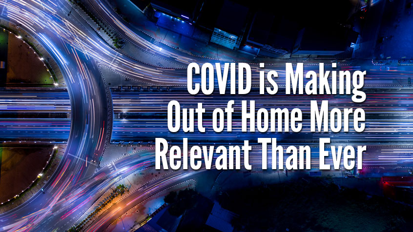 OAAA Study Shows COVID has made Out of Home More Relevant Than Ever