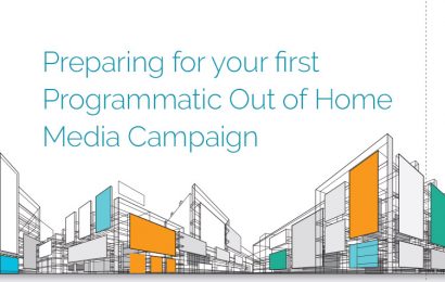 Preparing for Your First Programmatic Out of Home Campaign