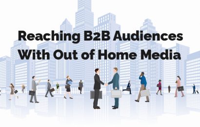 How You Can Use Out of Home Media to Reach B2B Audiences