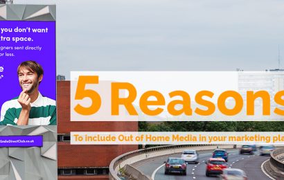 5 Reasons to Include Out of Home Media in Your Marketing Plans