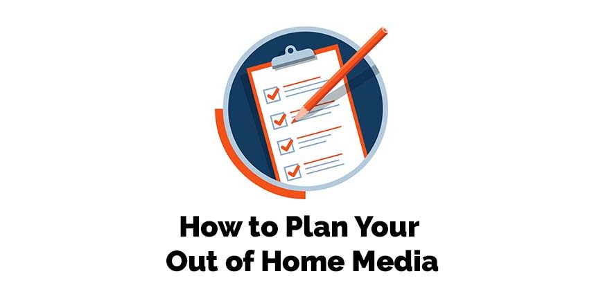 How to Plan Your Out of Home Media