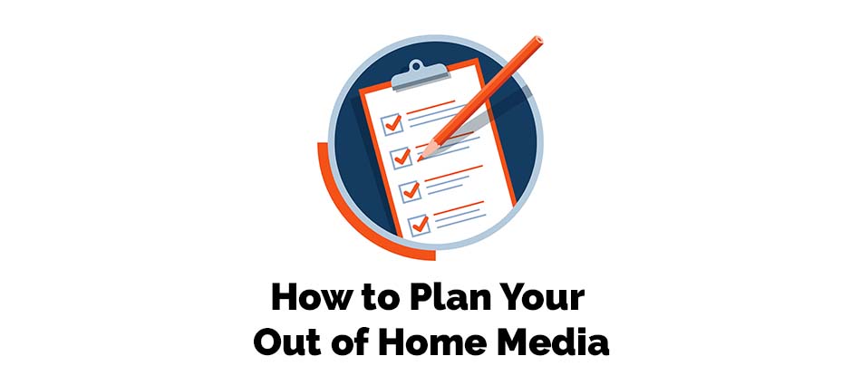 How to Plan Your Out of Home Media