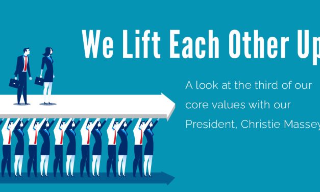 Our Third Core Value: We Lift Each Other Up