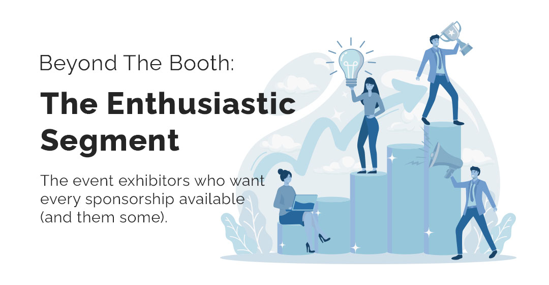 Beyond the Booth: Sponsorship Opportunities for the Enthusiastic Exhibitor