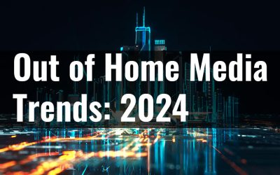 Out of Home Media Trends for 2024