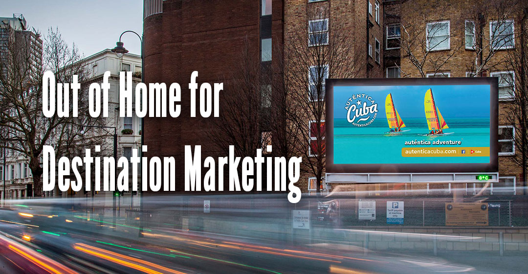 Out of Home for Destination Marketing