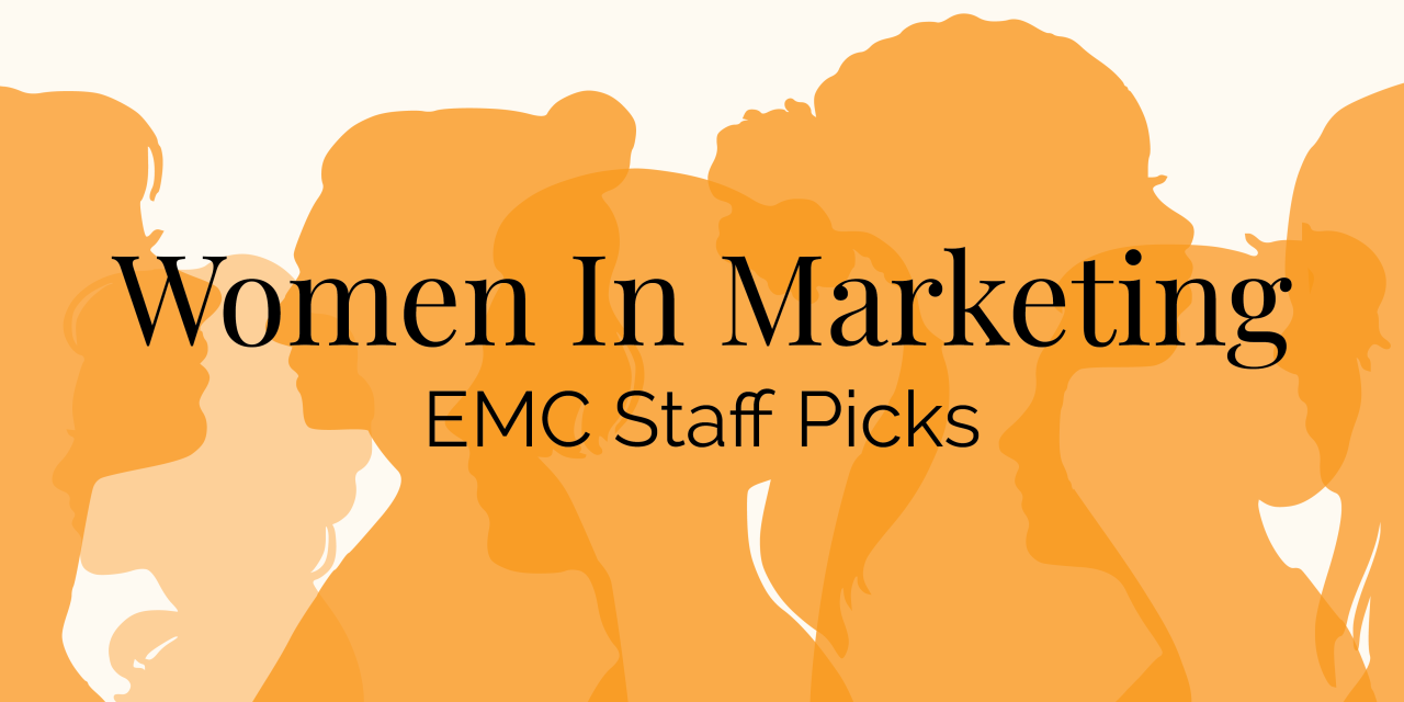 Women in Marketing: Staff Picks