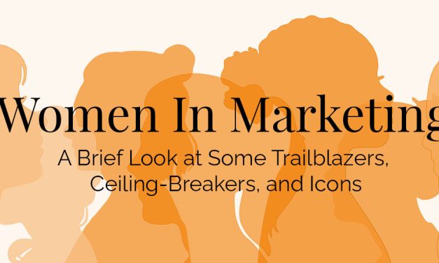Women In Marketing: Trailblazers, Ceiling-Breakers, and Icons