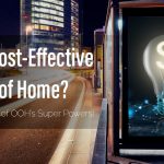 How Cost-Effective is Out of Home Media?