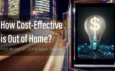 How Cost-Effective is Out of Home Media?