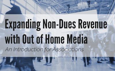 Expanding Non-Dues Revenue with Out of Home Media
