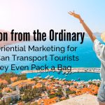 A Vacation from the Ordinary – How Experiential Marketing for Tourism Can Transport Tourists Before They Even Pack a Bag