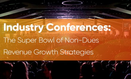 Industry Conferences: The Super Bowl of Non-dues Revenue Growth Strategies